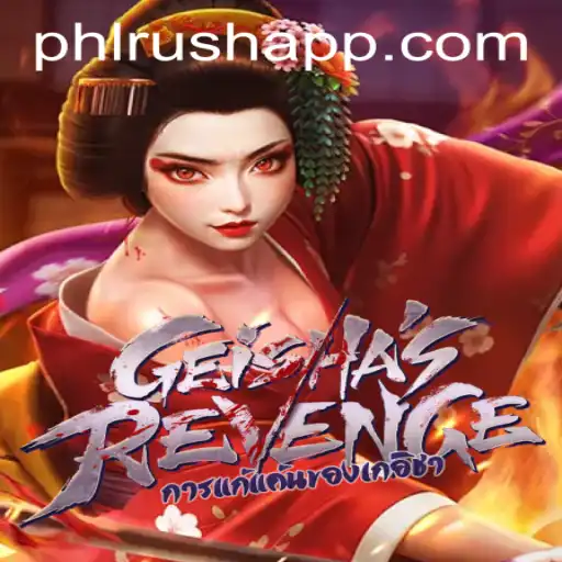 Unveiling GeishasRevenge: A Thrilling Gaming Experience on PHLRUSH.COM
